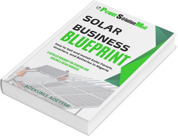 Solar Business Blueprint: How to Sell and Install Solar Panels, Inverters, and Batteries in Nigeria - A detailed roadmap for starting and scaling a solar business - Image 2